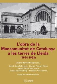 Produktbild: L'obra de la Mancomuntiat de Catalunya a les terres de Lleida : 1914-1923