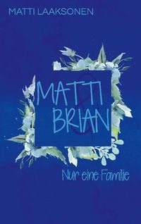 Produktbild: Matti & Brian 7: Nur eine Familie