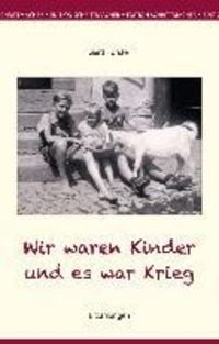 Produktbild: Wir waren Kinder und es war Krieg