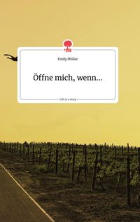 Produktbild: &Ouml;ffne mich, wenn... Life is a Story - story.one