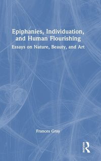 Produktbild: Epiphanies, Individuation, and Human Flourishing