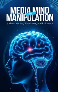 Produktbild: Media, Mind, and Manipulation