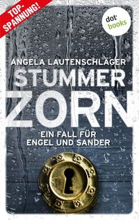 Bild vom Artikel Stummer Zorn - Ein Fall für Engel und Sander 7 vom Autor Angela Lautenschläger