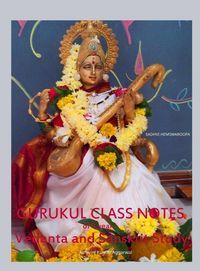Produktbild: Gurukul Class Notes of 3 year Vedanta and Sanskrit Study