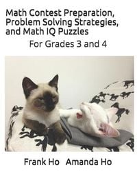 Produktbild: Math Contest Preparation, Problem Solving Strategies. and Math IQ Puzzles: For Grades 3 and 4