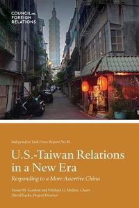 Produktbild: U.S.-Taiwan Relations in a New Era: Responding to a More Assertive China
