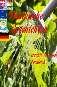 Produktbild: Fr&auml;nkische Geschichten erz&auml;hlt von Rudi Friedrich 2023