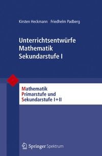 Bild vom Artikel Unterrichtsentwürfe Mathematik Sekundarstufe I vom Autor Kirsten Heckmann