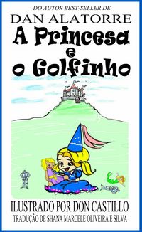 Produktbild: Princesa E O Golfinho