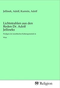 Produktbild: Lichtstrahlen aus den Reden Dr. Adolf Jellineks