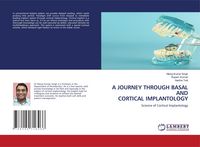 Produktbild: A Journey Through Basal and Cortical Implantology