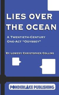 Produktbild: Lies Over the Ocean: A Twentieth-Century One-Act "Odyssey"