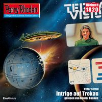 Produktbild: Perry Rhodan 1820: Intrige auf Trokan