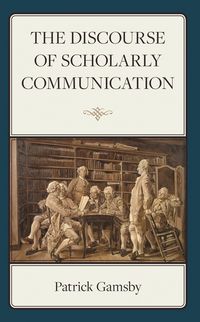 Produktbild: The Discourse of Scholarly Communication