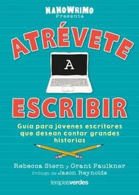 Produktbild: Atr&eacute;vete a escribir : gu&iacute;a para j&oacute;venes escritores que desean contar grandes historias