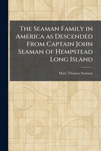 Produktbild: The Seaman Family in America as Descended From Captain John Seaman of Hempstead Long Island
