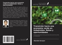 Produktbild: Transici&oacute;n hacia una econom&iacute;a verde en Uzbekist&aacute;n: Retos y oportunidades