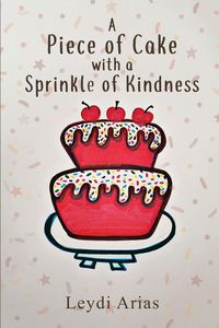 Produktbild: A Piece of Cake with a Sprinkle of Kindness