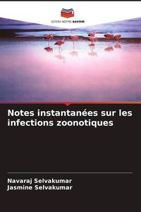 Produktbild: Notes instantan&eacute;es sur les infections zoonotiques