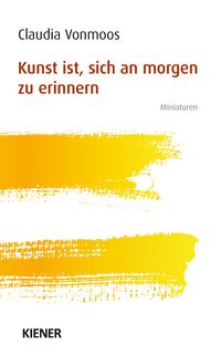 Produktbild: Kunst ist, sich an morgen zu erinnern