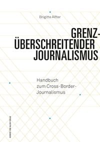 Produktbild: Grenz&uuml;berschreitender Journalismus