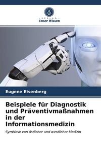 Produktbild: Beispiele f&uuml;r Diagnostik und Pr&auml;ventivma&szlig;nahmen in der Informationsmedizin