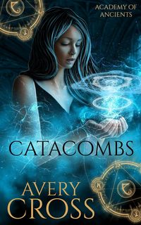 Produktbild: Catacombs (Academy of Ancients, #1)