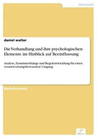 Produktbild: Die Verhandlung und ihre psychologischen Elemente im Hinblick auf Beeinflussung