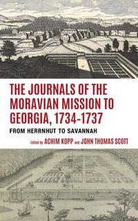 Produktbild: The Journals of the Moravian Mission to Georgia, 1734-1737