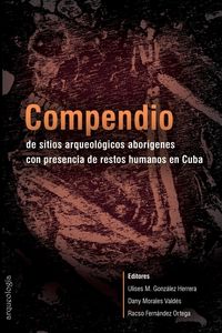 Produktbild: Compendio de sitios arqueol&oacute;gicos abor&iacute;genes con presencia de restos humanos en Cuba