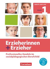 Erzieherinnen + Erzieher. Band 1 - Professionelles Handeln im sozialpädagogischen Berufsfeld Brit Albrecht