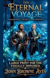 Produktbild: The Eternal Voyage Immortality, Secrecy, The Deep Sea