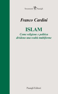 Produktbild: Islam. Come religione e politica dividono una realt&agrave; multiforme