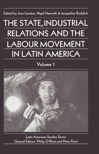 Produktbild: The State, Industrial Relations and the Labour Movement in Latin America