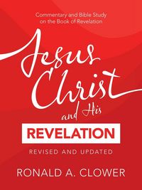 Produktbild: Jesus Christ and His Revelation Revised and Updated