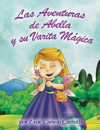 Produktbild: Las Aventuras de Abella y su Varita M&aacute;gica