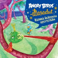 Produktbild: Angry Birds: Kuinka &auml;k&auml;possu kesytet&auml;&auml;n