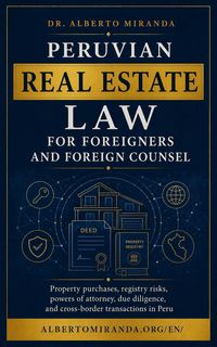 Produktbild: Peruvian Real Estate Law for Foreigners and Foreign Counsel