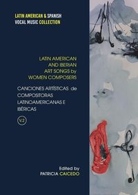 Produktbild: Anthology of Art Songs by Latin American & Iberian Women Composers V.2