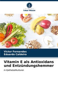 Produktbild: Vitamin E als Antioxidans und Entz&uuml;ndungshemmer