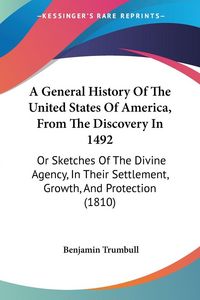 Produktbild: Trumbull, B: General History Of The United States Of America