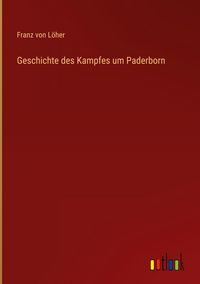Produktbild: Geschichte des Kampfes um Paderborn