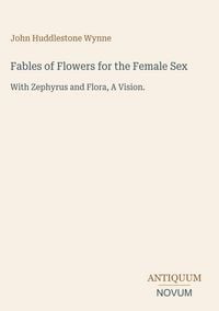 Produktbild: Fables of Flowers for the Female Sex