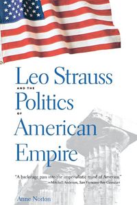 Produktbild: Leo Strauss and the Politics of American Empire