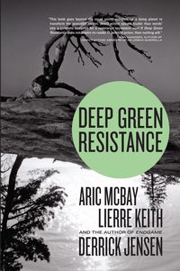 Bild vom Artikel Deep Green Resistance vom Autor Derrick Jensen