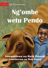 Produktbild: Ndalo And Pendo - The Best Of Friends - Ng'ombe wetu Pendo