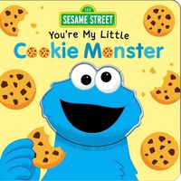 Produktbild: Sesame Street: You're My Little Cookie Monster (Board Book for Babies and Toddlers 2-5 Years Old)