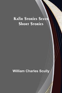 Produktbild: Kafir Stories Seven Short Stories
