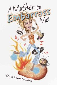 Produktbild: A Mother to Embarrass Me