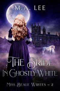 Produktbild: The Bride in Ghostly White (Miss Beale Writes)